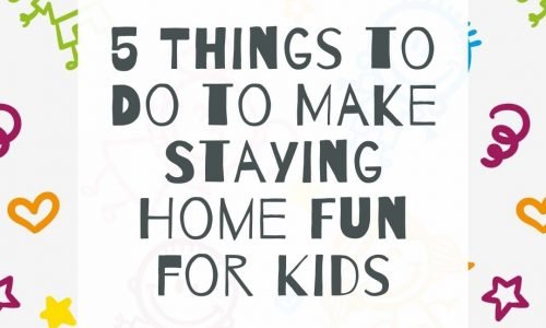 make staying home fun for kids